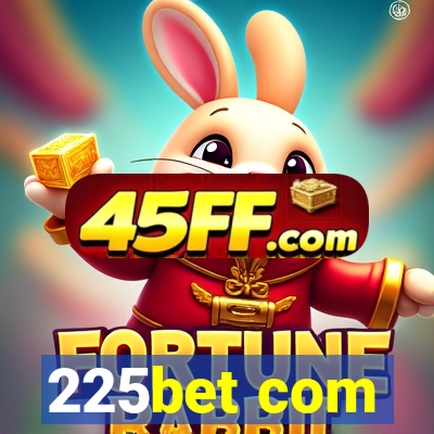 225bet com